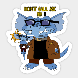 Don't call me BB! Sticker